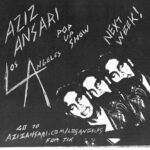 Aziz Ansari Instagram - LA. Next week. Go to azizansari.com/losangeles for tickets Los Angeles, California