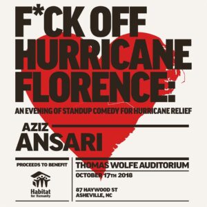 Aziz Ansari Instagram - Special hurricane relief show added. 100% of proceeds go to Habitat for Humanity for hurricane relief in the Carolinas. Tickets on sale NOW at azizansari.com

As you may know, I grew up in SC and my parents now live in NC. The Carolinas have always been good to the Ansari family, so come out and hear some jokes for a good cause.

Thanks to LiveNation/A.C.E. and the Thomas Wolf Auditorium for helping us put this show on.