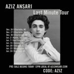 Aziz Ansari Instagram - Last Minute Tour. Doing a few dates. Pre-sale starts today 12PM local at azizansari.com