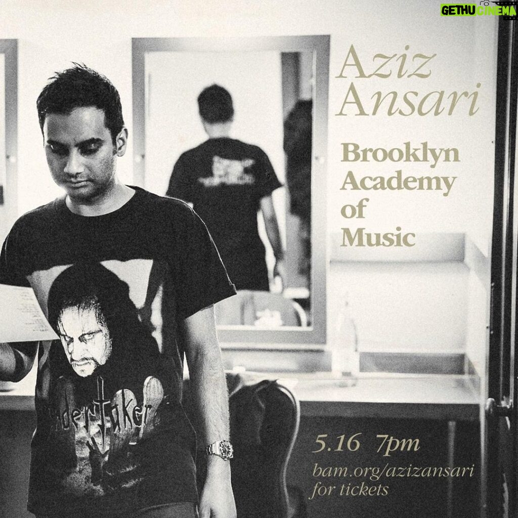Aziz Ansari Instagram - BROOKLYN: First 2 shows sold out, so we added a third on Thursday, May 16. Tickets on sale now bam.org/azizansari