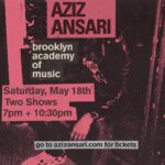 Aziz Ansari Instagram - Tickets on sale at azizansari.com Brooklyn, New York
