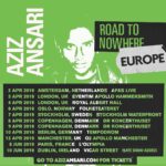 Aziz Ansari Instagram – Kicking off the Europe run of my tour this week. Few tickets left at AzizAnsari.com