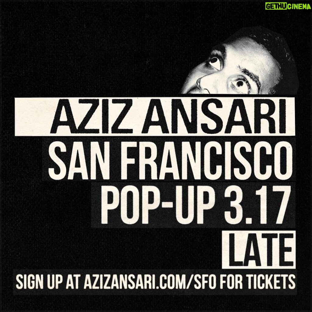 Aziz Ansari Instagram - SF: All shows sold out, but we have added a tiny show late on Sunday. Get tickets here: azizansari.com/sfo
