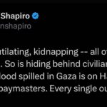 Ben Shapiro Instagram – Raping, mutilating, kidnapping — all of these are war crimes. So is hiding behind civilians. Every ounce of blood spilled in Gaza is on Hamas and its Iranian paymasters. Every single ounce.