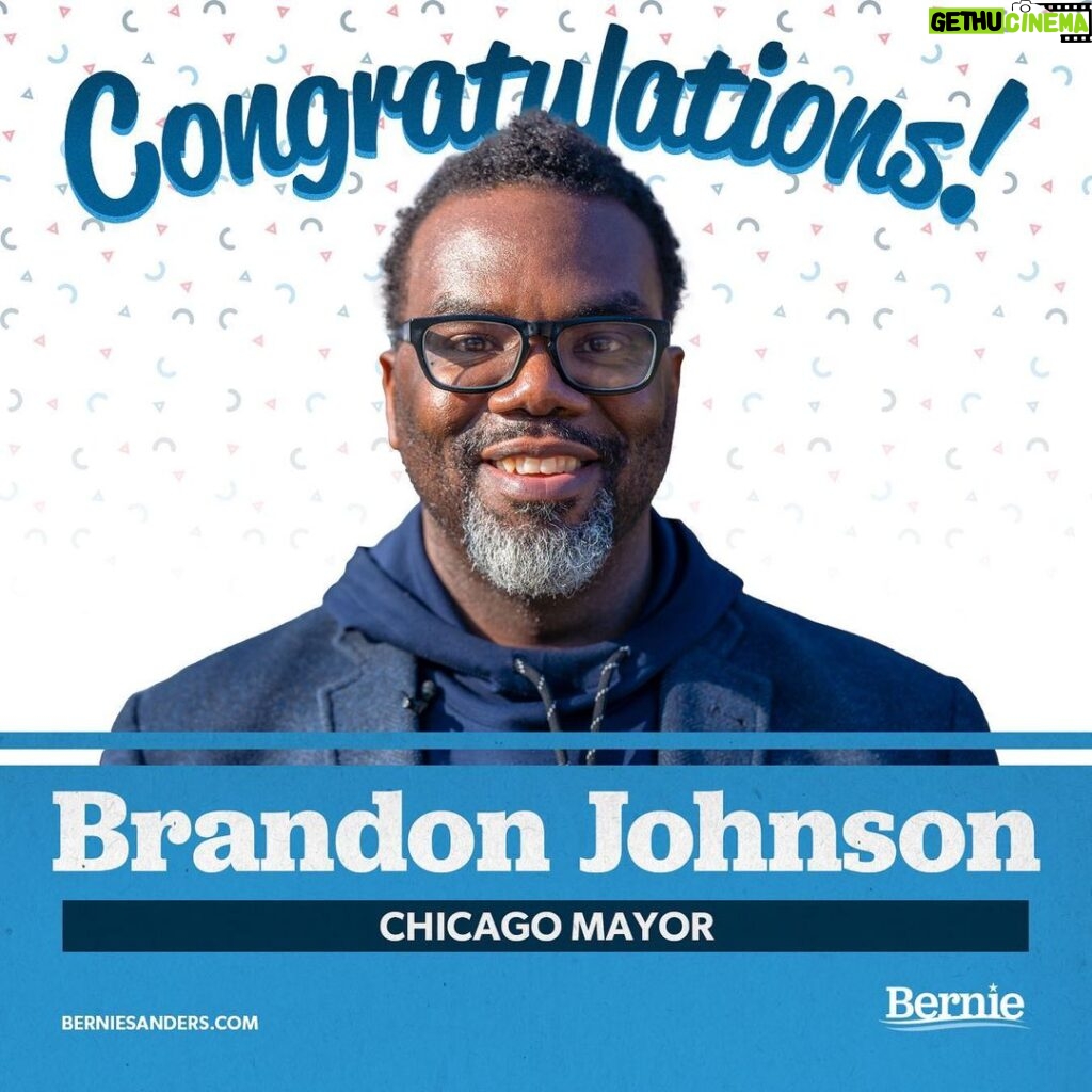 Bernie Sanders Instagram - Last night, the people of Chicago proved that when they stand together, they can elect leadership that will invest in the needs of working families, not the wealthy and well-connected. CONGRATULATIONS to Mayor-Elect @brandon4chicago on your win last night!