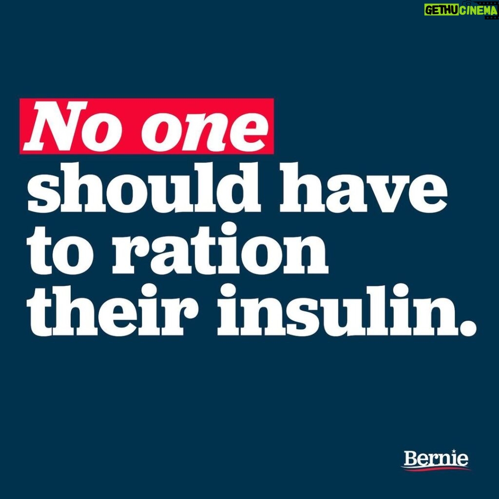 Bernie Sanders Instagram - I've traveled all across this country and too many times have heard horrific stories of people who have had to make the impossible choice between putting food on the table or being able to purchase the insulin they need to stay alive. Let me be as clear as I can possibly be: in the richest country on the face of the planet, no one should have to ration their insulin. That's why today, Cori Bush and I are introducing the Insulin for All Act which would take on the pharmaceutical industry's decades of reckless greed and cap the price of insulin for everyone in this country at no more than $20 per vial.