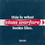 Bernie Sanders Instagram - Let's be clear. While the middle class continues to decline and the working class continues to barely scrape by, the system we have in place today is working extraordinarily well for those who own it. These oligarchs have enormous wealth. They have enormous power. For those at the top, things have never in the history of this country been better. They have mansions all across the globe, their private islands, their yachts, their private jets, and for some, they've got their spaceships that they use to zoom around up in outer space. Gee whiz, isn't that neat! Well, back here on Earth, make no mistake about it — there is a class war being waged by the wealthy elite on the working class of this country. Well, if there's going to be class warfare, it is the working class who must win that war. To do that, we must stand together in solidarity, rebuild the trade union movement, and fight back without apology.