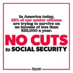 Bernie Sanders Instagram - Here is the economic reality for millions of senior citizens in this country at this moment. Half of older Americans have no retirement savings to speak of. They have no idea how, or even if, they will ever be able to retire after a lifetime of work. Over half of our senior citizens are already struggling to survive on just $25,000 a year. Got that? 480 bucks a week! And what is the Republican Party's bright idea given that reality? They want to CUT Social Security benefits for our seniors. We must fight back and work to expand, not cut, Social Security benefits in this country.