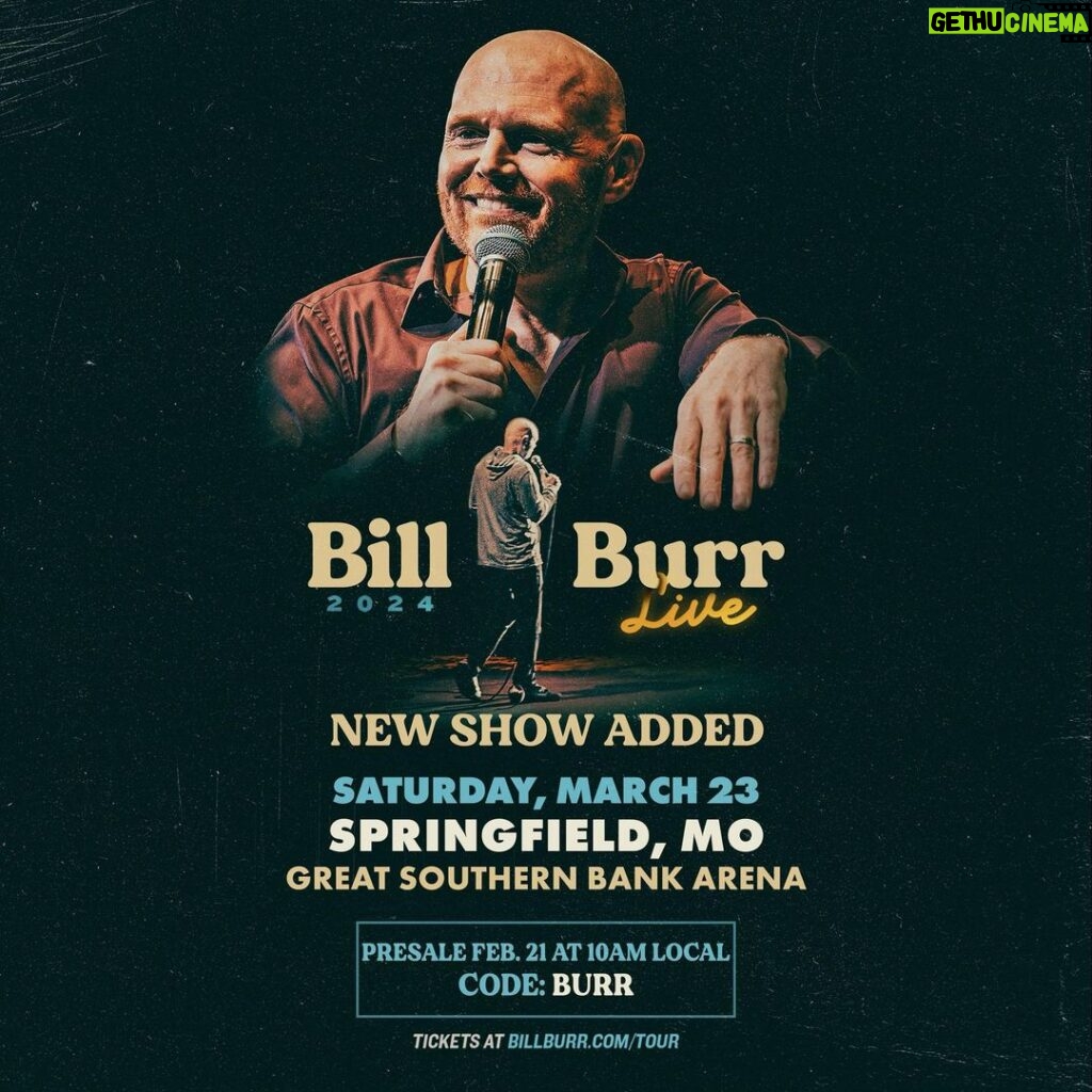 Bill Burr Instagram - Springfield, MO. Pre-sale starts Wednesday with code BURR