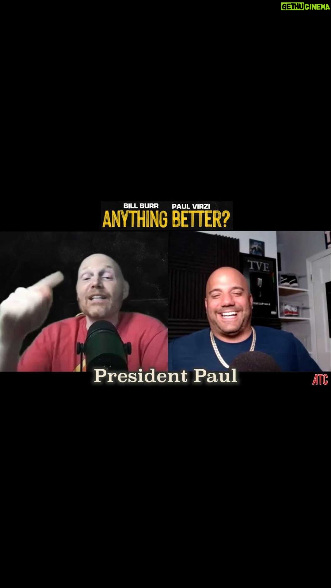 Bill Burr Instagram - Episode 30 is up! @paulvirzi @allthingscomedy