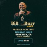 Bill Burr Instagram – Berkeley, CA! pre-sale is live with code BURR