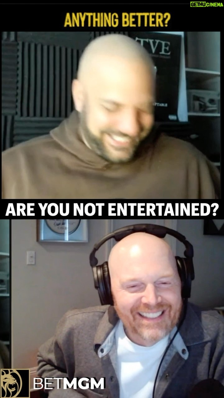 Bill Burr Instagram - We’re always entertained!