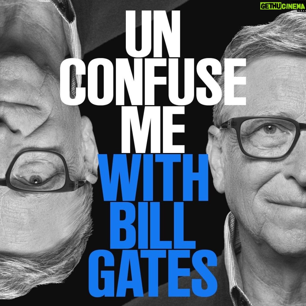 Bill Gates Instagram - I’ve been having a lot of fun making my new podcast and getting unconfused with some of the greatest thinkers and creators I know. #internationalpodcastday