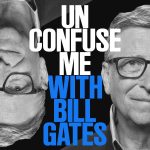 Bill Gates Instagram - I’ve been having a lot of fun making my new podcast and getting unconfused with some of the greatest thinkers and creators I know. #internationalpodcastday