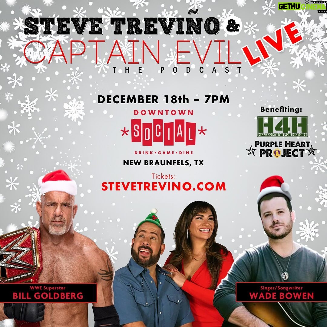 Bill Goldberg Instagram - Join me and Captain Evil (@iamrenaewithana) for the Steve and Captain Evil Holiday Podcast on December 18th at @downtownsocialnb in New Braunfels. The one and only WWE superstar, goldberg95, will be joining us along with the amazingly talented singer/songwriter, @wadebowen. The proceeds from this night will be benefiting two amazing organizations - @helis4heroes and the @thepurpleheartproject2020. So, not only will you be enjoying a fantastic evening, but you'll also be supporting these wonderful causes. Tickets are on sale now (🔗 in bio) #SteveAndCaptainEvilPodcast #ChristmasSpecial #NewBraunfels #Helis4Heroes #PurpleHeartProject