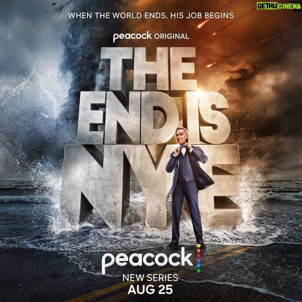 Bill Nye Instagram - We’ll watch the world end 6 different ways, then see how we can save it… with science! Watch The #EndIsNye starting August 25 on @peacocktv! 🌎