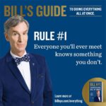 Bill Nye Instagram - Sometimes you kind-of-hafta-do Everything All At Once.