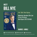 Bill Nye Instagram - New York - come on down to Barnes & Noble on Wednesday for a book signing and a chat with yours truly. Don’t miss it if you can!