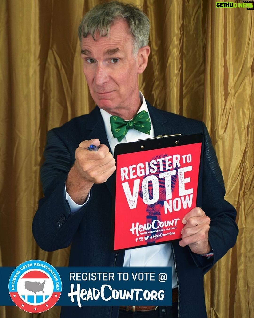 Bill Nye Instagram - It is time to register to vote, peoples. Text “VOTER” to 40649 to register or visit @HeadCountOrg & click the link in bio. #NationalVoterRegistrationDay #TheFutureIsVoting