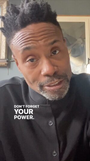 Billy Porter Instagram - Don’t forget your power ✊🏾 

#TuesdayThoughts