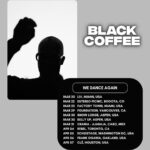 Black Coffee Instagram – We dance again🙏🏿❤️ Can’t wait to be back with you all in my happy place! 

#GodsVeryOwn