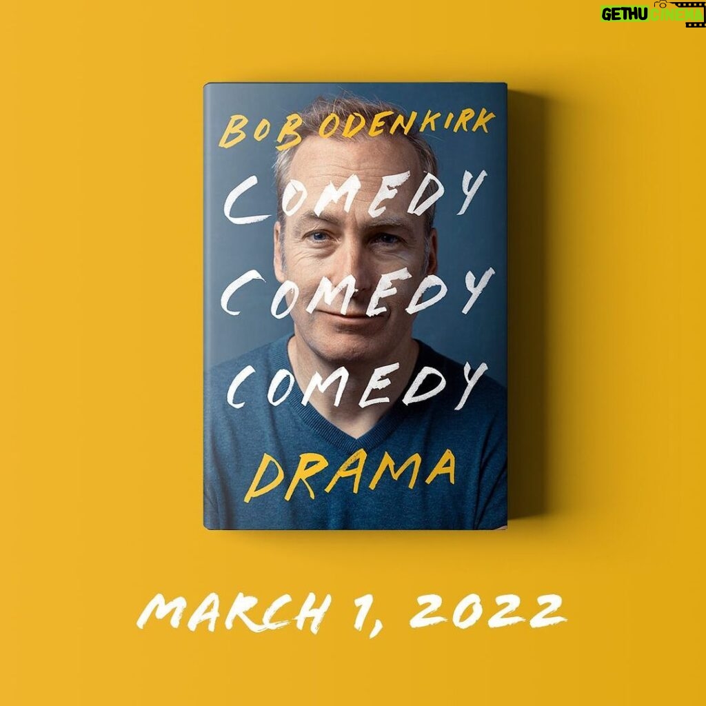 Bob Odenkirk Instagram - A classic showbiz tale told by a determined idiot, Comedy Comedy Comedy Drama, my memoir of prying coin outta the purses of hayseeds for being a big goof is coming next spring with a global release on March 1, 2022. IT’S FULL OF WISECRACKIN’ TALL TALES! Pre-order link in Bio!