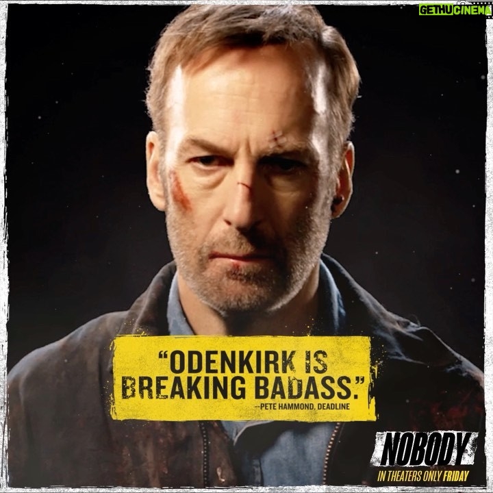 Bob Odenkirk Instagram - Breaking badass! Get your tickets! #nobodymovie