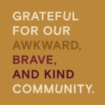 Brené Brown Instagram - Our team is off this week, and in the words of Dolly Parton, we wish you joy and happiness and—above all this—love. XO, BB and team