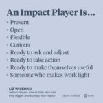 Brené Brown Instagram - Liz Wiseman—author, executive adviser, and someone who’s done tons of research in organizations all around the globe—is out with a new book called “Impact Players: How to Take the Lead, Play Bigger, and Multiply Your Impact.” If you could see my copy, you’d see a lot of highlighting. It just gives us—both leaders and working professionals—a lot of new language around how to make our work and our impact at work more fulfilling. I’m grateful to @bylizwiseman for joining me on “Dare to Lead”—and for digging in on what impact players look like, what sets them apart, and how they contribute. Hope you enjoy this episode.