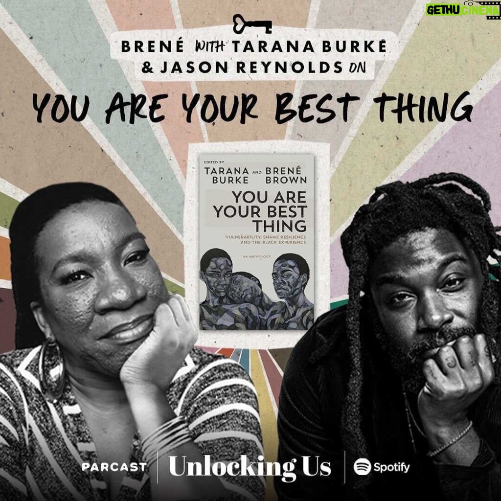 Brené Brown Instagram - A special Unlocking Us episode celebrating the launch of "You are Your Best Thing." Thank you to @prhaudio for letting us share the introduction by @taranajaneen and me and the beautiful essay by @jasonreynolds83. The book and audio are available now. ❤️