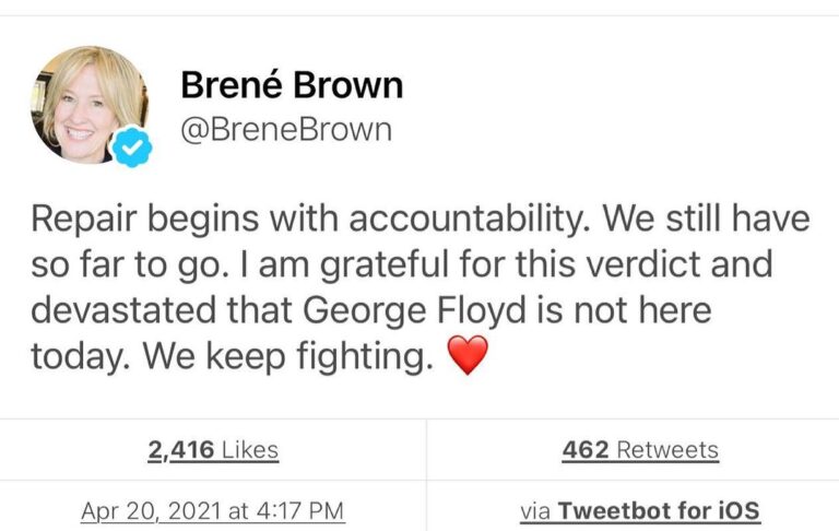 Brené Brown Instagram - We (the white folks) must continue the work so those traumatized by injustice and violence can rest. That’s also accountability and repair. And love - doing our own work is what love looks like.