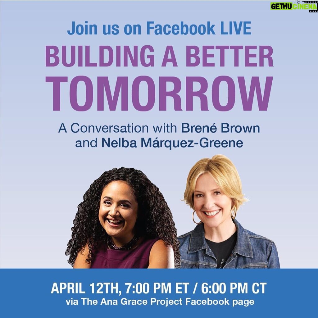 Brené Brown Instagram - Dear friends, Please join me for this very special evening with Nelba Márquez-Greene. Nelba is a clinical fellow of the American Association of Marriage and Family Therapy and she is the founder of the Ana Grace Project. The Ana Grace Project (@anagraceproject) was born as a response to the tragedy that took Nelba's daughter's life in Sandy Hook, CT on 12/14/12. “Love Wins” is the slogan adopted by her family immediately after the tragedy. It has been a rallying cry. The Ana Grace Project is dedicated to promoting love, community, and connection for every child and family through three lead initiatives: partner schools, professional development, and music & arts. This event is brought to you by The Center for Social and Emotional Learning at CCSU and The Ana Grace Project. Building A Better Tomorrow A Facebook Live Conversation with Brené Brown and Nelba Márquez-Greene. April 12, 2021 at 7PM ET / 6PM CT On the Ana Grace Project Facebook Page