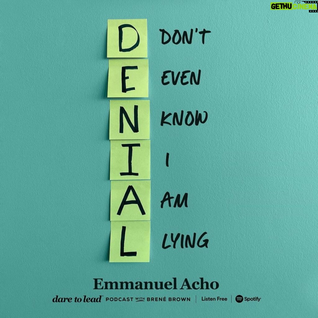 Brené Brown Instagram - My Unlocking Us conversation with @emmanuelacho is on the Dare to Lead podcast today! I want to make sure every one hears this! And his DENIAL acronym is both helpful and OUCH.