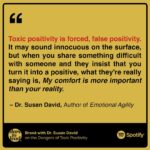 Brené Brown Instagram - This is a full-on emotion researcher geek out with @susandavid_phd on how emotional granularity and agility benefit us as individuals and as leaders. We think that denying our emotions makes us stronger and more resilient, but the research shows that it actually makes us LESS resilient. This is such a GREAT conversation on the new episode of the Dare to Lead podcast.