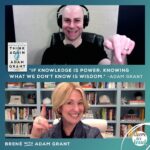 Brené Brown Instagram - Loved this conversation with my friend @adamgrant. His new book “Think Again” is so smart and challenging in the best way. For example, this quote: "Listen to ideas that make you think hard — not just opinions that make you feel good." Listen for free to the new episode of the Dare to Lead podcast on Spotify.