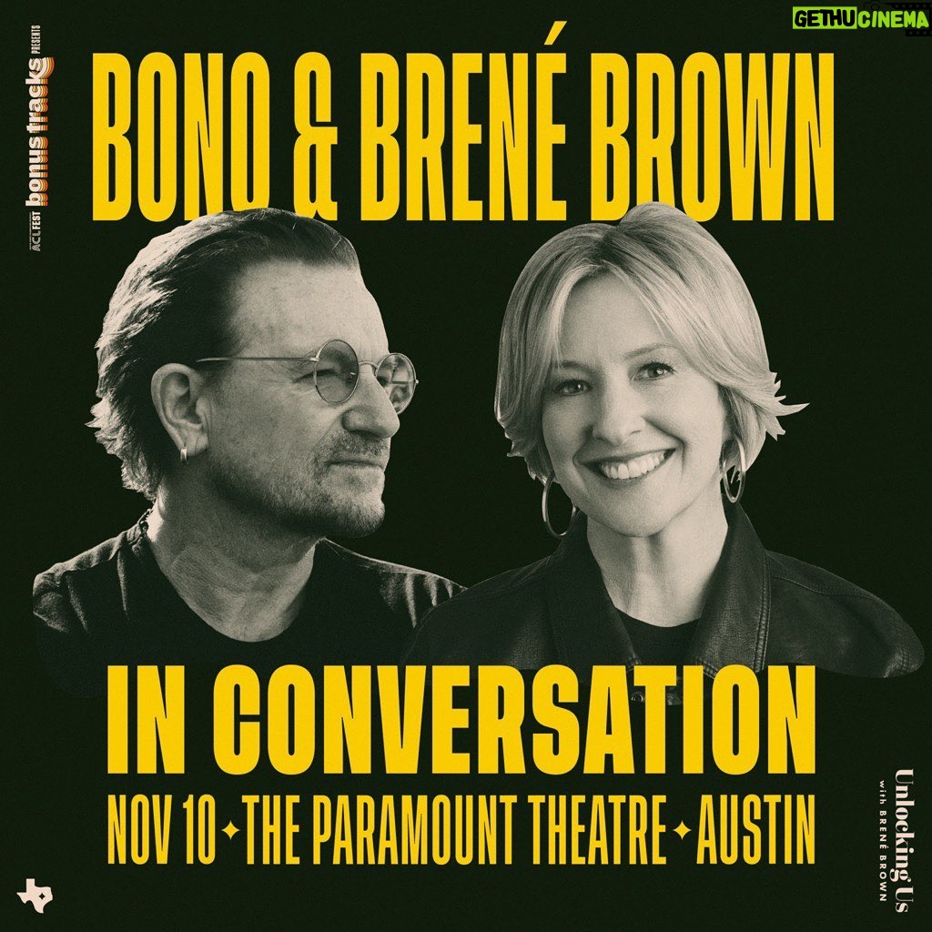 Brené Brown Instagram - I’m teaming up with our friends at @ACLFestival Bonus Tracks for a one-on-one conversation with @u2 front man and activist Bono to discuss his new memoir, “Surrender: 40 Songs, One Story,” live at Austin’s historic @paramountaustin. Join us on November 10 from 4 to 5:30 p.m. Tickets go on sale tomorrow, November 4, at 10 a.m. (CST). Link in bio.