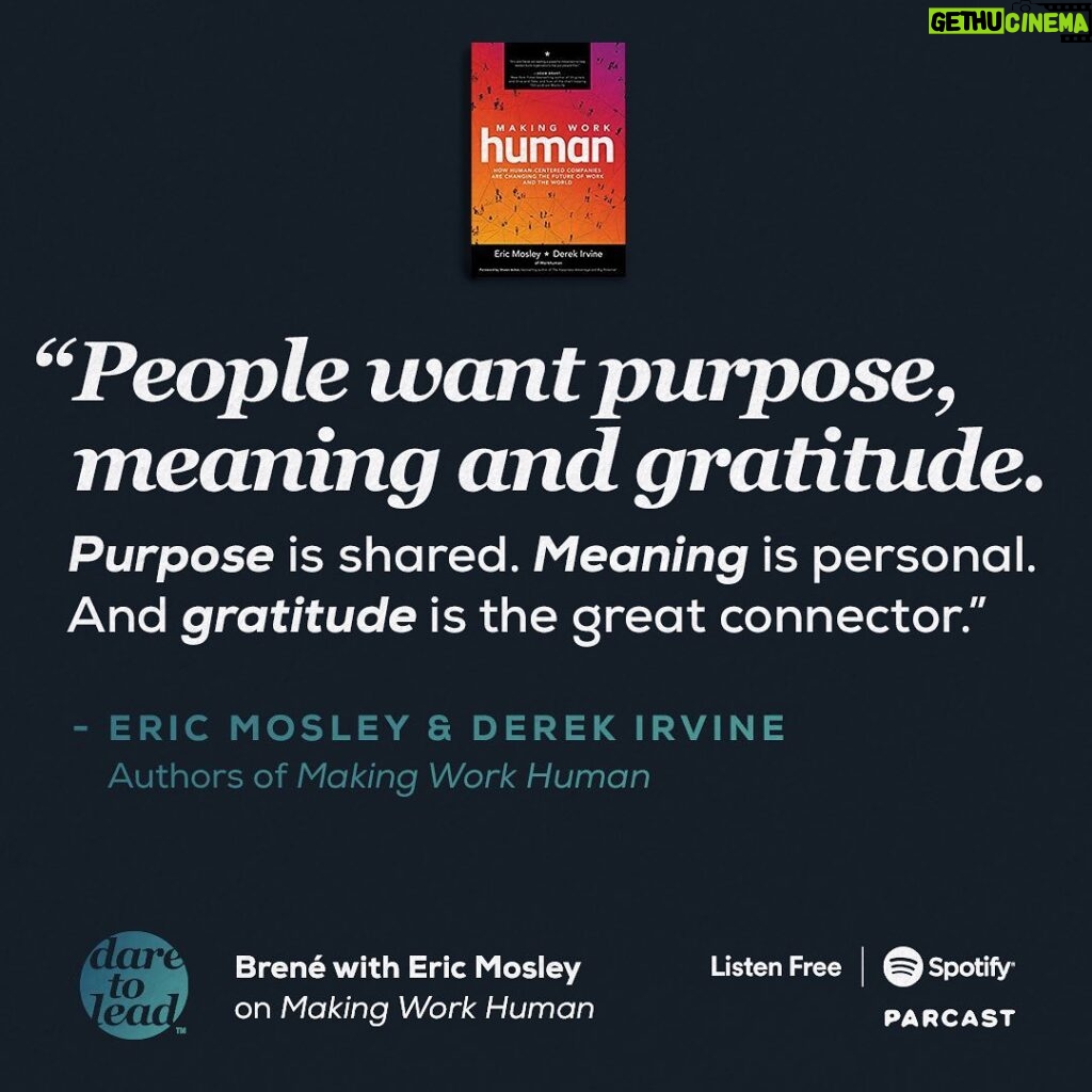 Brené Brown Instagram - I love what Eric Mosley and his co-author, Derek Irvine, write in their new book, Making Work Human: ⁣ ⁣ “Employees have the right to a human workplace. Leaders have the power to create one.” ⁣ ⁣ They explain, “People are your biggest investment, not your biggest cost. You invest a fortune trying to find them, train them, increase their skills, and make sure they know the right thing to do in both clear and ambiguous situations. They need tools that enable them to carry on the most human and valuable activities, such as innovation and collaboration.”⁣ ⁣ This book challenged and inspired me to do better - to be better! ⁣ ⁣ Link in profile to listen to the latest #daretolead podcast. ⁣ ⁣ Awkward, brave and kind, friends! ⁣ ❤️