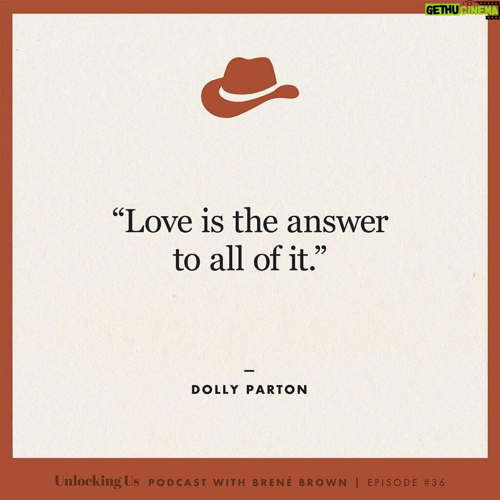 Brené Brown Instagram - Five of my favorite @DollyParton quotes from our #UnlockingUs conversation! PS:  I just had to ask her the Burt Reynolds question for my grandma, who I know is listening from somewhere with a sweet tea in one hand and a Benson & Hedges in the other. Link in profile to listen to the Dolly episode.