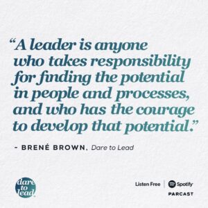 Brené Brown Instagram - We all have what it takes to lead. Every single one of us. #CourageisContagious