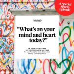 Brené Brown Instagram – Ashley, Barrett, and I share our reactions to the past two “Unlocking Us” episodes with Drs. John and Julie Gottman @gottmaninstitute, starting with the Gottmans’ favorite question to ask each other: “What’s on your mind and heart today?”

It’s not easy work when you’ve never seen it modeled and when you’re raised to believe that vulnerability is weakness. So much unlearning and relearning. And love. ❤️👊🏼❤️

Taking a page from the Gottmans: What’s on your mind and heart today?

Link in bio to listen to the episode.