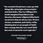 Brené Brown Instagram – Check out Part 2 of an unforgettable conversation with Father Richard Rohr. The Franciscan friar and I really go there—asking and answering hard questions about certainty and the ego, and sharing our thoughts on the spiritual yearning of today’s up-and-coming generations. It’s a beautiful discussion with a beautiful person.