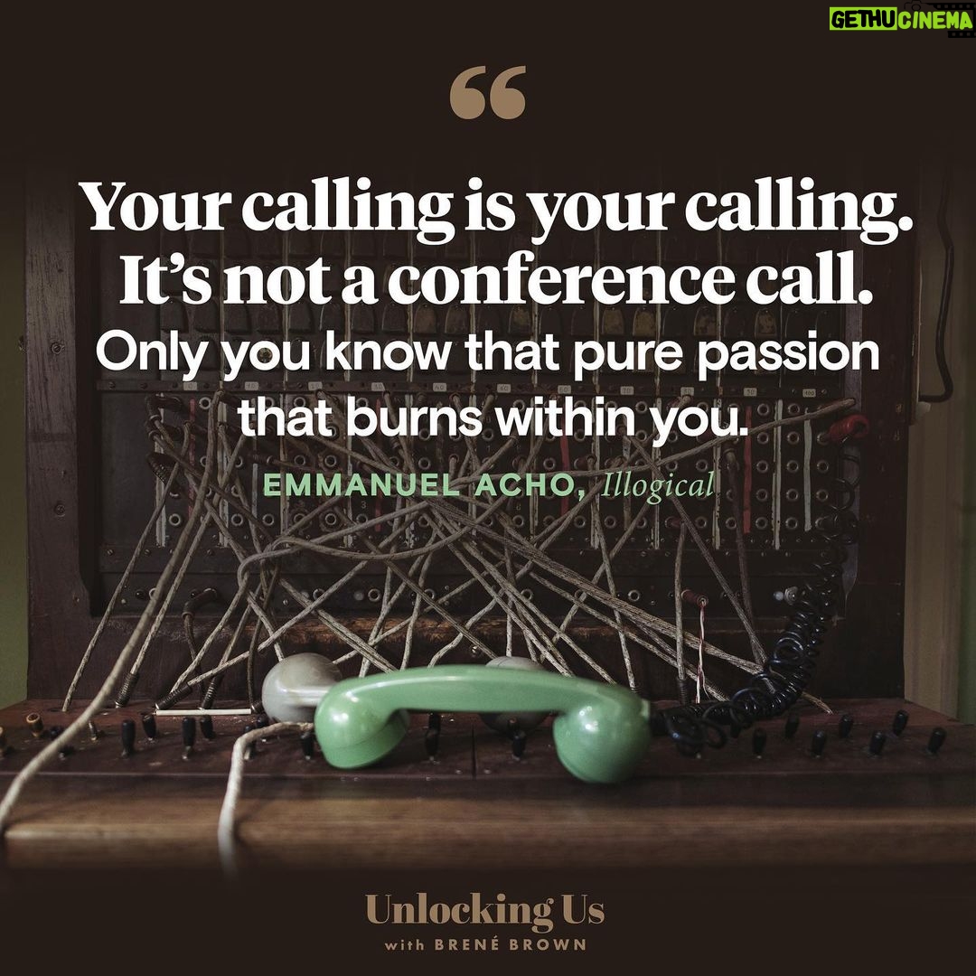 Brené Brown Instagram - From proposing that “goals are dumb” to warning us about taking on other people’s fears, @emmanuelacho is turning conventional wisdom upside down and inside out in his new book, “Illogical.” I especially love this line about our calling not being a conference call. All of us are a little untethered right now, which means a lot of projecting our own fears and anxieties onto other people. Sometimes, if we get really quiet—quiet enough to hear ourselves—we realize we know. Join us for this fun conversation on “Unlocking Us.” And, Hook ’em!