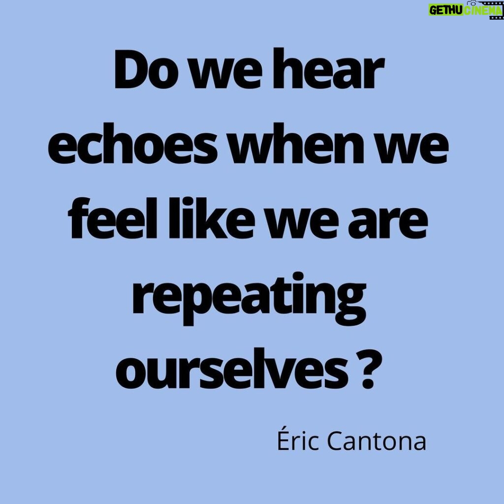 Éric Cantona Instagram - Not a day of self-isolating without a question. « Entendons-nous des échos quand on a la sensation de se répéter? »