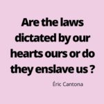 Éric Cantona Instagram – Not a day of self-isolating without a question.
« Les lois dictées par nos cœurs sont elles nôtres ou en sommes nous les esclaves? »