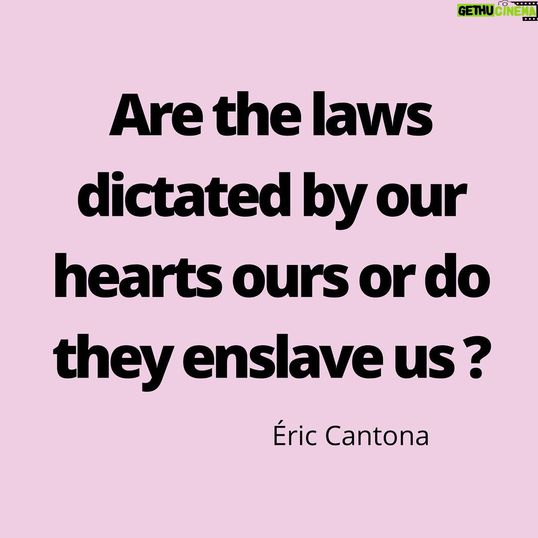 Éric Cantona Instagram - Not a day of self-isolating without a question. « Les lois dictées par nos cœurs sont elles nôtres ou en sommes nous les esclaves? »