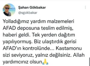 Şahan Gökbakar Instagram - "Nelere ihtiyaç var? Biz de yollayacağız ama ne yollayalim?" diyenler için...
Biz bolca su, kuru gıda cesitleri (makarna, biskuvi..gibi), konserve gida, bebek bezi ve maması, hijyenik ped, hasta bezi, kadın erkek cocuk kıyafet, temizlik malzemeleri, battaniye, yagmurluk ve sel ekipmanları yolladik. Bu urunler oncelikli ihtiyaçlar, bilginize... YANINDAYIZ KASTAMONU, YALNIZ DEĞİLSİNİZ 🙏🙏
