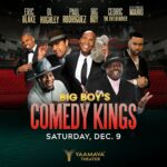 Cedric the Entertainer Instagram - Enjoy #BigBoysComedyKings Dec. 9 inside @yaamava!! 🎉 @BIGBOY’S COMEDY KINGS 👑 are taking over #Yaamava Dec. 9 for an amazing night! 🥳‼️ Enjoy a night full of laughs. Hang with @bigboy and his pals #CedricTheEntertainer, @RealDLHughley, @ThePaulRodriguez, @EricBlake21 and there’ll be a special music performance by @MarioWorldWide 🎤 !! Saturday, Dec. 9, #BigBoysComedyKings ‼️ 21+ over - more details and tickets at @axs or link in @bigboysneighnorhood bio💥