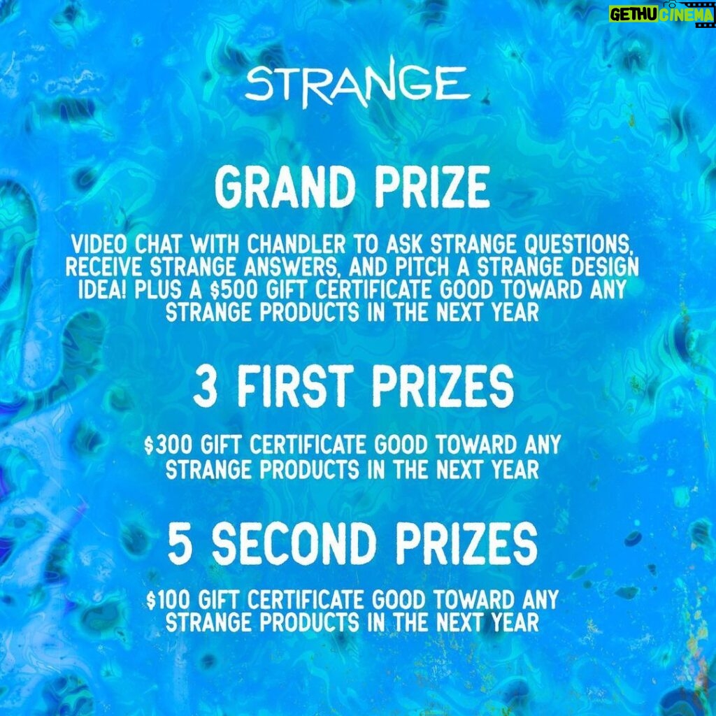 Chandler Hallow Instagram - 🛸STRANGE CONTEST🔬 Win $500 and video call with @chandlerhallow ! 🏆 GRAND PRIZE 🏆 Video meet ‘n greet with Chandler for Q&A and to pitch a Strange design idea! Plus a $500 Gift Certificate good toward any Strange products in the next year 3 First Prizes 🥇 : $300 Gift Certificate good toward any Strange products in the next year 5 Second Prizes 🏅 : $100 Gift Certificate good toward any Strange products in the next year 🎲 HOW TO PLAY 🎲 Like this post! 1 Entry for every friend you mention in the comments👇 2 Entries for Following the @strangeclothing__ Instagram 3 Entries for Signing up for Email Updates (link in bio!) 5 Entries for Signing up for SMS Updates (link in bio!) All existing subscribers are automatically entered! 🕰 CONTEST TIMELINE ⏰ Winner selected Monday November 21ST @ 5PM EST, at which point we will notify winners via email, DM, or text! Keep an eye on your Inbox and Instagram! We will try to notify winners 3 times, and if we don’t hear back we will need to select a new winner, so be sure to add info@shopstrangeclothing to your contacts! This contest is not affiliated with Instagram. No purchase necessary. Winners agree to share their IG username OR age, first name, & last initial (if under 18 must receive parental consent) for Strange to publicly announce winners.