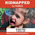 Chelsea Handler Instagram - On October 7th, 3-year old Avigail was stolen from her family when Hamas terrorists invaded Israel. Avigail is one of 229 hostages being held captive in Gaza in unknown conditions for over three weeks.  She should be home with her family.  Release Avigail now! #ReleaseTheHostagesNow To see photos of all of the hostages and to share a poster yourself, please visit @kidnappedfromisrael. #BringThemHomeNow