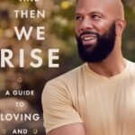 Common Instagram – My new book “And Then We Rise” comes out on January 23rd.  This book is a story about self-care in action and a guide to beginning your own journey to wellness.  You can pre order now for a discount and register for the book tour at links in my bio.